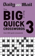 Daily Mail Big Book of Quick Crosswords Volume 3: Over 400 quick crosswords kaina ir informacija | Knygos apie sveiką gyvenseną ir mitybą | pigu.lt