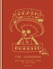 Death by Burrito цена и информация | Книги рецептов | pigu.lt