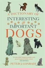 Dictionary of Interesting and Important Dogs kaina ir informacija | Knygos apie sveiką gyvenseną ir mitybą | pigu.lt