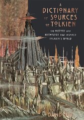 Dictionary of Sources of Tolkien: The History and Mythology That Inspired Tolkien's World цена и информация | Исторические книги | pigu.lt