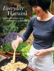 Everyday Harumi: Simple Japanese food for family and friends цена и информация | Книги рецептов | pigu.lt