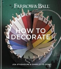 Farrow & Ball How to Decorate: Transform your home with paint & paper цена и информация | Самоучители | pigu.lt