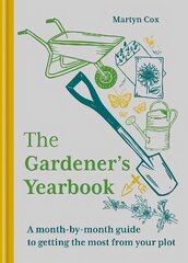 Gardener's Yearbook: A month-by-month guide to getting the most out of your plot цена и информация | Книги по садоводству | pigu.lt