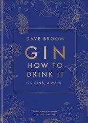 Gin: How to Drink it: 125 gins, 4 ways цена и информация | Книги рецептов | pigu.lt