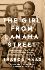 Girl from Lamaha Street: A Guyanese girl at a 1950s English boarding school and her search for belonging цена и информация | Биографии, автобиогафии, мемуары | pigu.lt