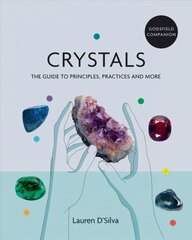Godsfield Companion: Crystals: The guide to principles, practices and more цена и информация | Самоучители | pigu.lt