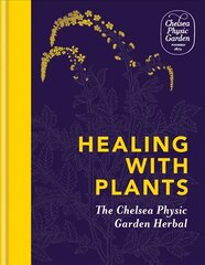 Healing with Plants: The Chelsea Physic Garden Herbal цена и информация | Книги о садоводстве | pigu.lt