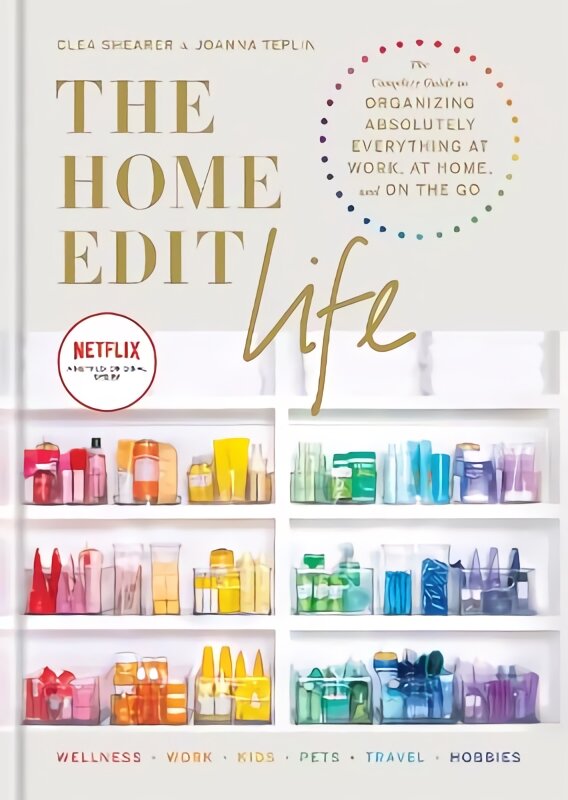 The Home Edit Life: The Complete Guide to Organizing Absolutely Everything at Work, at Home and On the Go, A Netflix Original Series - Season 2 now showing on Netflix цена и информация | Knygos apie meną | pigu.lt