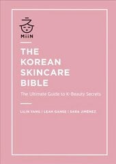 Korean Skincare Bible: The Ultimate Guide to K-beauty kaina ir informacija | Ekonomikos knygos | pigu.lt