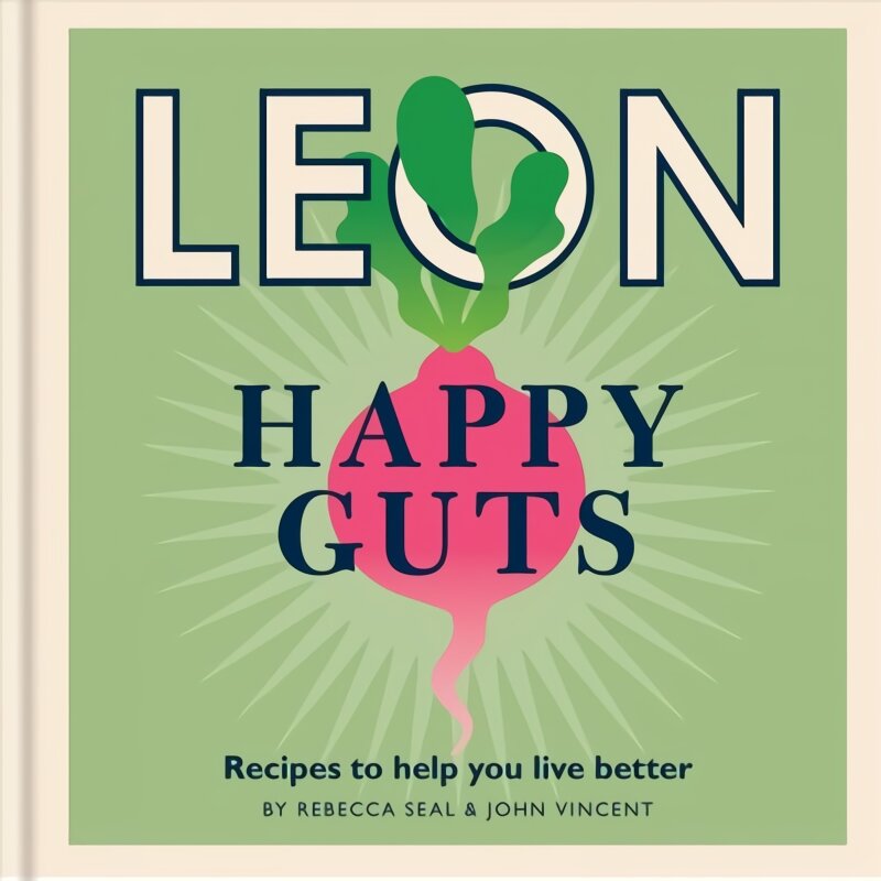 Happy Leons: Leon Happy Guts: Recipes to help you live better цена и информация | Receptų knygos | pigu.lt