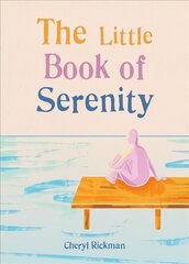 Little Book of Serenity цена и информация | Самоучители | pigu.lt