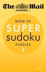 Mail on Sunday: Super Sudoku Volume 3, Volume 3 цена и информация | Развивающие книги | pigu.lt