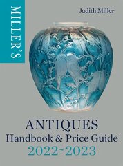 Miller's Antiques Handbook & Price Guide 2022-2023 цена и информация | Книги об искусстве | pigu.lt