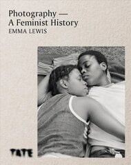 Photography - A Feminist History цена и информация | Книги по фотографии | pigu.lt