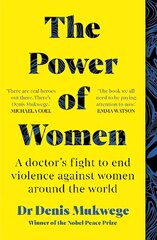 Power of Women: A doctor's journey of hope and healing цена и информация | Книги по социальным наукам | pigu.lt