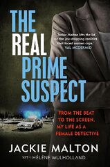 Real Prime Suspect: From the beat to the screen. My life as a female detective. цена и информация | Книги по социальным наукам | pigu.lt