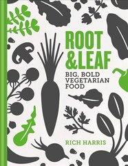 Root & Leaf: Big, bold vegetarian food kaina ir informacija | Receptų knygos | pigu.lt
