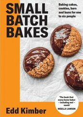 Small Batch Bakes: Baking cakes, cookies, bars and buns for one to six people: THE SUNDAY TIMES BESTSELLER kaina ir informacija | Receptų knygos | pigu.lt