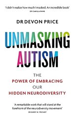 Unmasking Autism: The Power of Embracing Our Hidden Neurodiversity kaina ir informacija | Ekonomikos knygos | pigu.lt