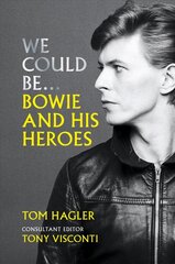 We Could Be: Bowie and his Heroes цена и информация | Книги об искусстве | pigu.lt