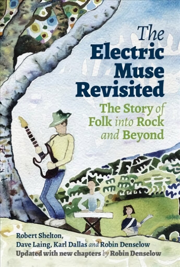 Electric Muse Revisited: The Story of Folk into Rock and Beyond kaina ir informacija | Knygos apie meną | pigu.lt