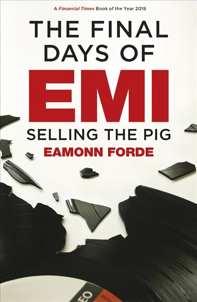 Final Days of EMI: Selling the Pig цена и информация | Knygos apie meną | pigu.lt