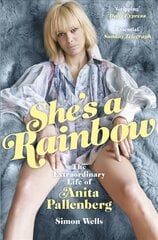 She's a Rainbow: The Extraordinary Life of Anita Pallenberg kaina ir informacija | Biografijos, autobiografijos, memuarai | pigu.lt