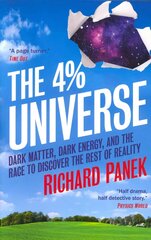 4-Percent Universe: Dark Matter, Dark Energy, and the Race to Discover the Rest of Reality цена и информация | Книги по экономике | pigu.lt