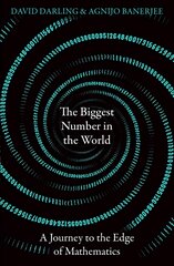 Biggest Number in the World: A Journey to the Edge of Mathematics цена и информация | Книги по экономике | pigu.lt