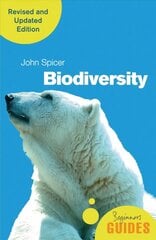 Biodiversity: A Beginner's Guide (revised and updated edition) revised and updated edition kaina ir informacija | Socialinių mokslų knygos | pigu.lt