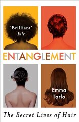 Entanglement: The Secret Lives of Hair цена и информация | Исторические книги | pigu.lt