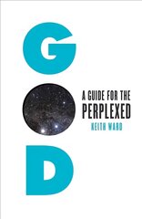 God: A Guide for the Perplexed kaina ir informacija | Dvasinės knygos | pigu.lt