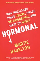Hormonal: How Hormones Drive Desire, Shape Relationships, and Make Us Wiser kaina ir informacija | Ekonomikos knygos | pigu.lt