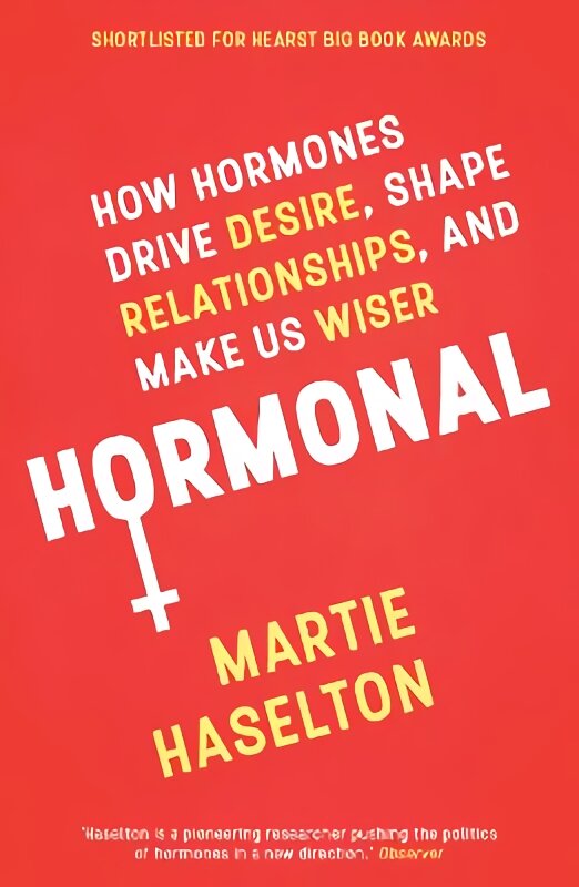 Hormonal: How Hormones Drive Desire, Shape Relationships, and Make Us Wiser цена и информация | Ekonomikos knygos | pigu.lt