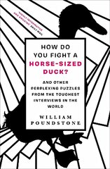 How Do You Fight a Horse-Sized Duck?: And Other Perplexing Puzzles from the Toughest Interviews in the World цена и информация | Самоучители | pigu.lt