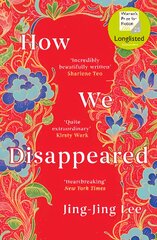 How We Disappeared: LONGLISTED FOR THE WOMEN'S PRIZE FOR FICTION 2020 kaina ir informacija | Fantastinės, mistinės knygos | pigu.lt