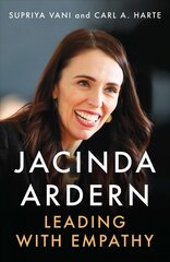 Jacinda Ardern: Leading with Empathy kaina ir informacija | Socialinių mokslų knygos | pigu.lt