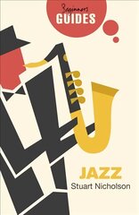 Jazz: A Beginner's Guide kaina ir informacija | Knygos apie meną | pigu.lt