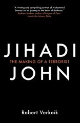 Jihadi John: The Making of a Terrorist цена и информация | Книги по социальным наукам | pigu.lt