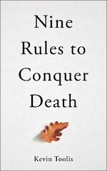 Nine Rules to Conquer Death kaina ir informacija | Saviugdos knygos | pigu.lt