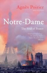 Notre-Dame: The Soul of France цена и информация | Книги по социальным наукам | pigu.lt