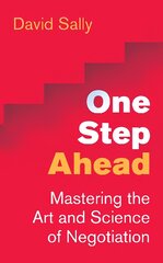 One Step Ahead: Mastering the Art and Science of Negotiation цена и информация | Книги по экономике | pigu.lt