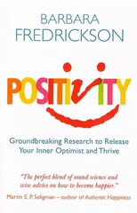 Positivity: Groundbreaking Research to Release Your Inner Optimist and Thrive kaina ir informacija | Saviugdos knygos | pigu.lt