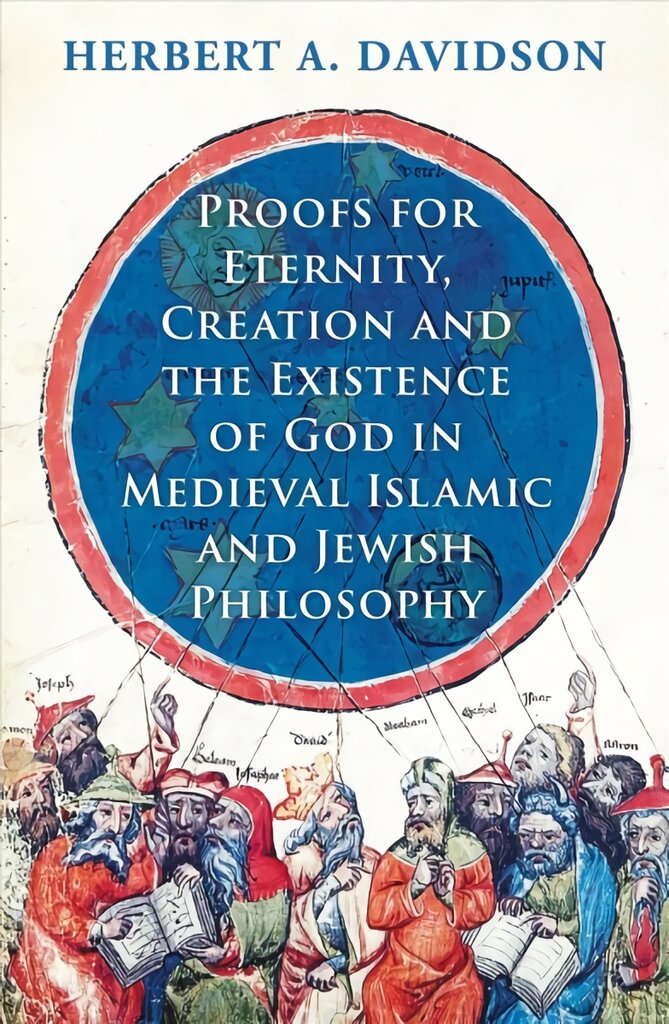 Proofs for Eternity, Creation and the Existence of God in Medieval Islamic and Jewish Philosophy цена и информация | Istorinės knygos | pigu.lt