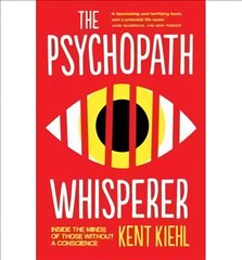 Psychopath Whisperer: Inside the Minds of Those Without a Conscience kaina ir informacija | Saviugdos knygos | pigu.lt