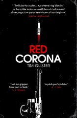 Red Corona: A Richard Knox Spy Thriller: 'A thriller of true ambition and scope.' Lucie Whitehouse цена и информация | Фантастика, фэнтези | pigu.lt