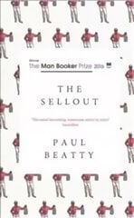 Sellout: Winner Of The Man Booker Prize 2016 kaina ir informacija | Fantastinės, mistinės knygos | pigu.lt