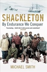 Shackleton: By Endurance We Conquer цена и информация | Биографии, автобиогафии, мемуары | pigu.lt