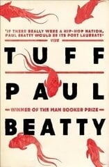 Tuff: From the Man Booker prize-winning author of The Sellout цена и информация | Фантастика, фэнтези | pigu.lt