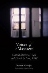 Voices of a Massacre: Untold Stories of Life and Death in Iran, 1988 цена и информация | Исторические книги | pigu.lt